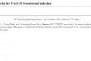 特朗普媒體科技宣布注冊金融產(chǎn)品商標 推動主題ETF發(fā)行